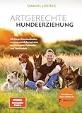 Artgerechte Hundeerziehung: Mit klarer Kommunikation zu einer unsichtbaren Leine aus Vertrauen,...