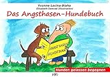 Das Angsthasen-Hundebuch: Hunden gelassen begegnen