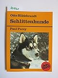 Schlittenhunde. Sibirian Husky - Samojede - Eskimohund - Alaskan Malamute - Akita Inu. Praktische...